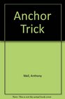 Anchor Trick