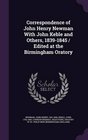 Correspondence of John Henry Newman With John Keble and Others 18391845 / Edited at the Birmingham Oratory