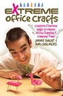 Extreme Office Crafts Creative  Devious Ways to Waste Office Supplies  Company Time