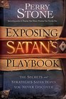 Exposing Satan's Playbook: The secrets and strategies Satan hopes you never discover