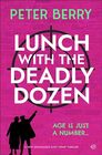 Lunch With the Deadly Dozen
