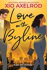 Love on the Byline A Plays and Players Novel