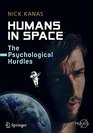 Humans in Space The Psychological Hurdles
