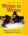 Writer to Writer Fluency and Craft in the Multilingual Classroom