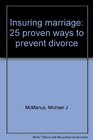 Insuring marriage 25 proven ways to prevent divorce