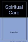 Spiritual care The nurse's role