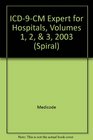 ICD9CM Expert for Hospitals Volumes 1 2  3 2003