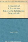 Essentials of Information Processing Telecourse Study Guide