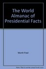 The World Almanac of Presidential Facts