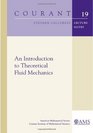 An Introduction to Theoretical Fluid Mechanics