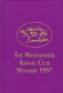 The Westminster Kennel Club Winners 1997