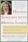 Helping Someone with Mental Illness  A Compassionate Guide for Family Friends and Caregivers