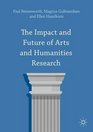 The Impact and Future of Arts and Humanities Research