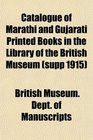 Catalogue of Marathi and Gujarati Printed Books in the Library of the British Museum