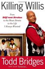 Killing Willis: From Diff'rent Strokes to the Mean Streets to the Life I Always Wanted