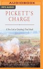 Pickett's Charge A New Look at Gettysburg's Final Attack