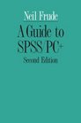 A Guide to SPSS/PC