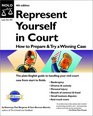 Represent Yourself in Court How to Prepare and Try a Winning Case