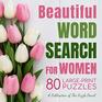 Beautiful Word Search for Women 80 LargePrint Puzzles