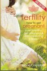 Fertility How to Get Pregnant  Cure Infertility Get Pregnant  Start Expecting a Baby
