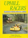 Uphill Racers The History of British Speed Hill Climbing