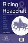 Riding and Roadcraft The BHS Riding and Road Safety Manual