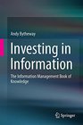 Investing in Information The Information Management Body of Knowledge