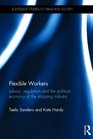 Flexible Workers Labour Regulation and the Political Economy of the Stripping Industry