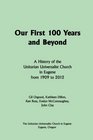 Our First 100 Years and Beyond A History of the Unitarian Universalist Church in Eugene from 1909 to 2012