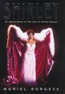 SHIRLEY APPRECIATION OF THE LIFE OF SHIRLEY BASSEY