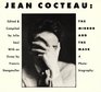 Jean Cocteau The Mirror and the Mask  A PhotoBiography