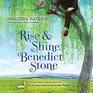 Rise and Shine Benedict Stone A Novel