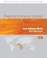 Regional Economic Outlook SubSaharan Africa  Back to High Growth  Apr 10