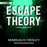 Escape Theory