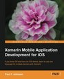 Xamarin Mobile Application Development for iOS