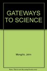 GATEWAYS TO SCIENCE