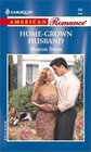 Home-Grown Husband  (Welcome to Harmony) (Harlequin American Romance, No 928)