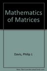 Mathematics of Matrices