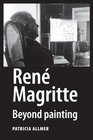 Rene Magritte Beyond Painting