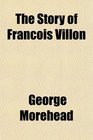 The Story of Francois Villon