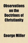 Observations on the Doctrines of Christianity