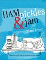 Ham Pickles  Jam Traditional Skills for the Modern Kitchen Larder