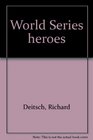 World Series heroes