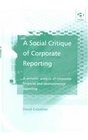 A Social Critique of Corporate Reporting A Semiotic Analysis of Corporate Financial and Environmental Reporting