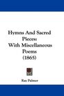 Hymns And Sacred Pieces With Miscellaneous Poems
