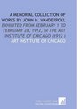 A Memorial Collection of Works by John H Vanderpoel