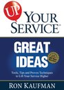 UP Your Service Great Ideas