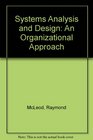 Systems Analysis and Design An Organizational Approach