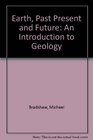 The Earth past present and future An introduction to geology