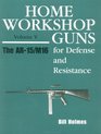 Home Workshop Guns for Defense  Resistance Vol V